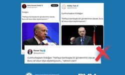 DMM: Cumhurbaşkanı Erdoğan'ın 'Haftaya bambaşka bir gündemimiz olacak' şeklinde bir ifadesi yok